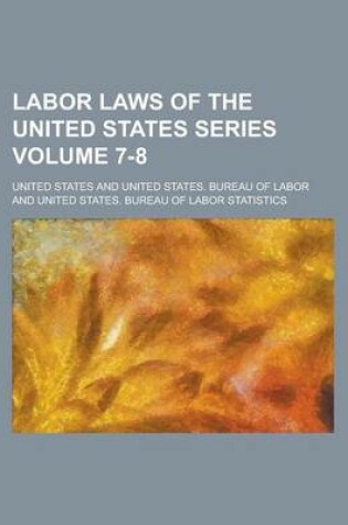 Cover of Labor Laws of the United States Series Volume 7-8