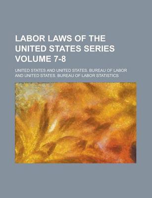 Book cover for Labor Laws of the United States Series Volume 7-8