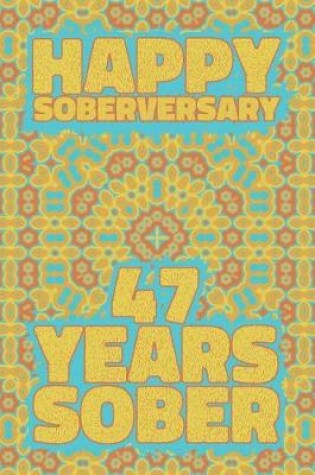 Cover of Happy Soberversary 47 Years Sober
