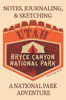 Book cover for Notes Journaling & Sketching Utah Bryce Canyon National Park Moosing Around