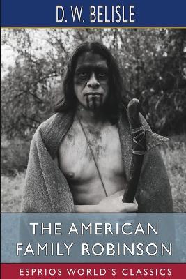 Book cover for The American Family Robinson (Esprios Classics)