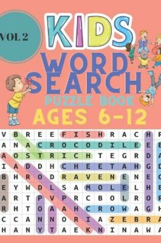 Cover of Kids Word Search Puzzle Book Ages 6-12