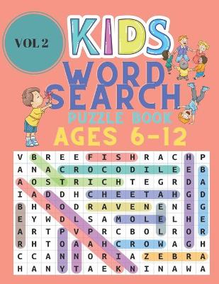 Cover of Kids Word Search Puzzle Book Ages 6-12