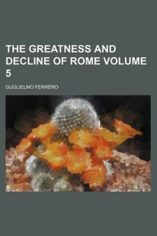 Cover of The Greatness and Decline of Rome Volume 5