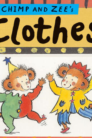 Cover of Chimp and Zee's Clothes