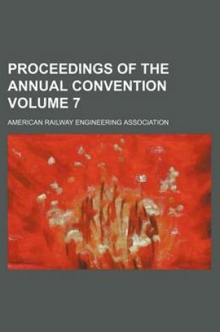 Cover of Proceedings of the Annual Convention Volume 7
