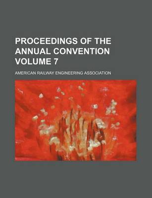 Book cover for Proceedings of the Annual Convention Volume 7