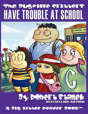 Book cover for Have Trouble at School (The Bugville Critters #8, Lass Ladybug's Adventures Series)