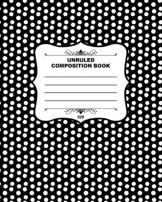 Book cover for Unruled Composition Book 029