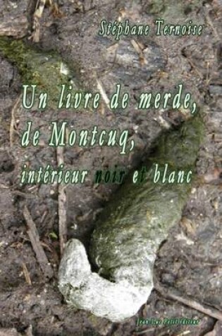 Cover of Un livre de merde, de Montcuq, intérieur noir et blanc