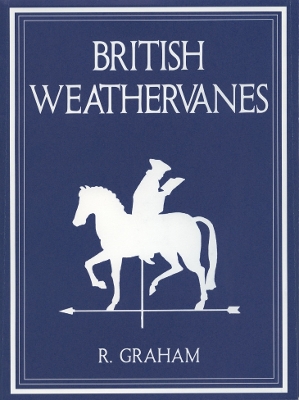 Book cover for Rodney Graham: British Weathervanes