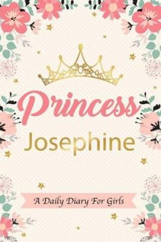 Cover of Princess Josephine a Daily Diary for Girls