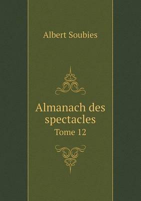 Book cover for Almanach des spectacles Tome 12