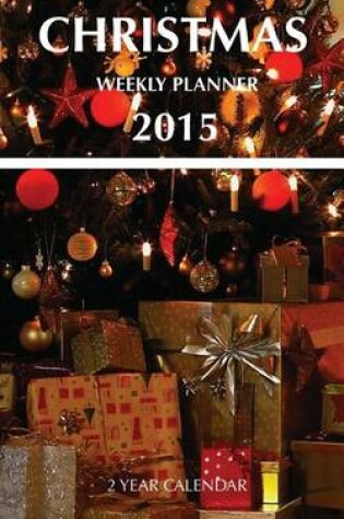 Cover of Christmas Weekly Planner 2015