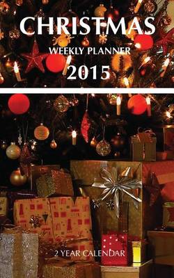 Book cover for Christmas Weekly Planner 2015