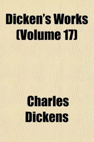 Cover of Dicken's Works (Volume 17)