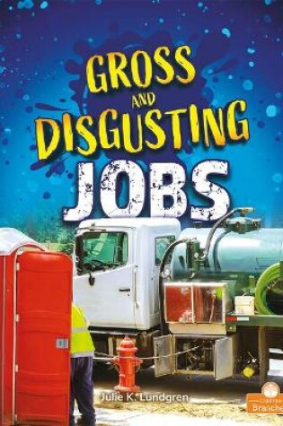 Cover of Gross and Disgusting Jobs