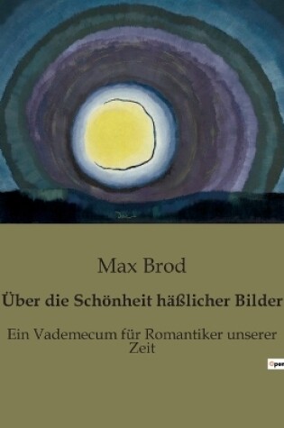 Cover of Über die Schönheit häßlicher Bilder