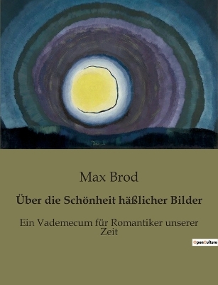 Book cover for Über die Schönheit häßlicher Bilder