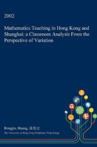 Cover of Mathematics Teaching in Hong Kong and Shanghai