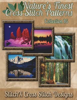 Book cover for Nature's Finest Cross Stitch Pattern Collection No. 16