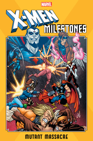Cover of X-men Milestones: Mutant Massacre