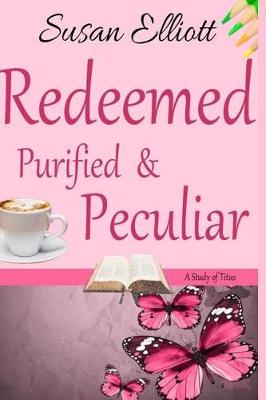 Book cover for Redeemed, Purified & Peculiar