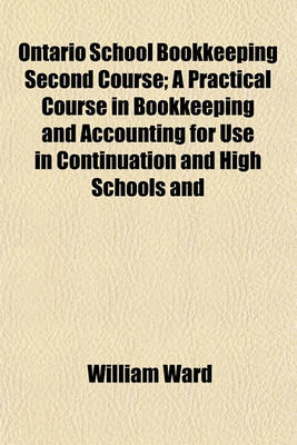 Book cover for Ontario School Bookkeeping Second Course; A Practical Course in Bookkeeping and Accounting for Use in Continuation and High Schools and