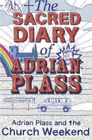 Cover of The Sacred Diary of Adrian Plass: Adrian Plass and the Church Weekend