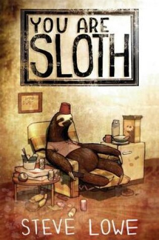 Cover of You Are Sloth!
