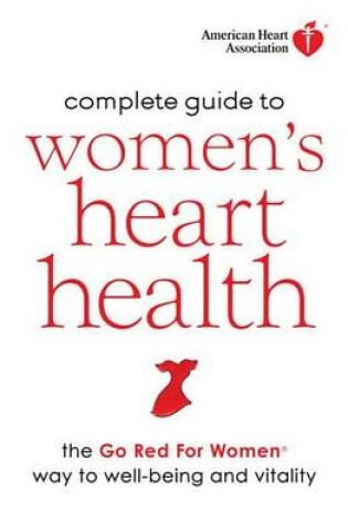 Cover of American Heart Association Complete Guide to Women's Heart Health