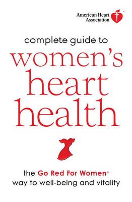 Book cover for American Heart Association Complete Guide to Women's Heart Health