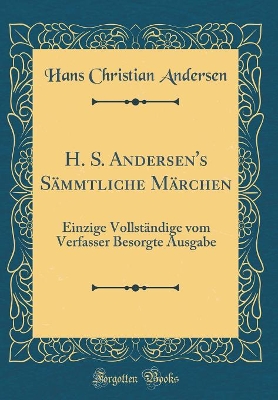 Book cover for H. S. Andersen's Sammtliche Marchen