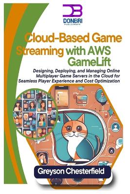 Book cover for Cloud-Based Game Streaming with AWS GameLift