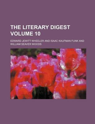 Book cover for The Literary Digest Volume 10