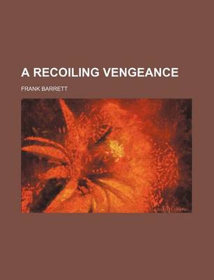 Book cover for A Recoiling Vengeance