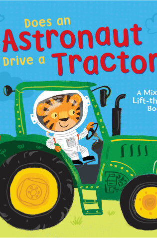 Cover of Does an Astronaut Drive a Tractor?