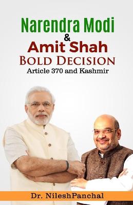 Book cover for Narendra Modi & Amit Shah Bold Decision - Article 370 & Kashmir