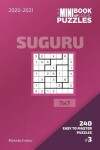 Book cover for The Mini Book Of Logic Puzzles 2020-2021. Suguru 7x7 - 240 Easy To Master Puzzles. #3