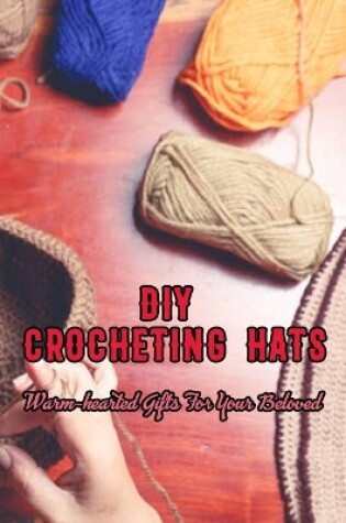 Cover of DIY Crocheting Hats