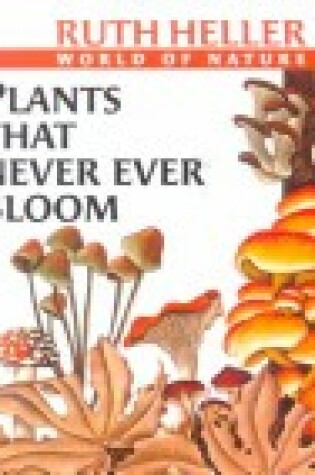 Cover of Plants That Never Ever Bloom