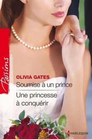 Cover of Soumise a Un Prince - Une Princesse a Conquerir