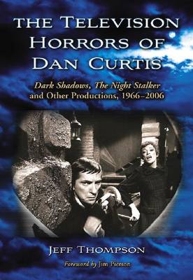 Book cover for The Television Horrors of Dan Curtis