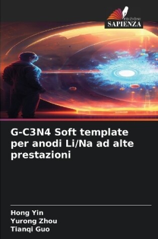 Cover of G-C3N4 Soft template per anodi Li/Na ad alte prestazioni