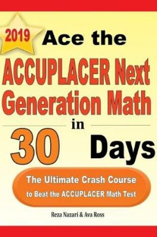 Cover of Ace the ACCUPLACER Next Generation Math in 30 Days