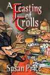 Book cover for A Feasting Of Trolls