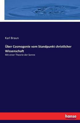 Book cover for Über Cosmogonie vom Standpunkt christlicher Wissenschaft