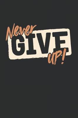 Book cover for Never Give Up!