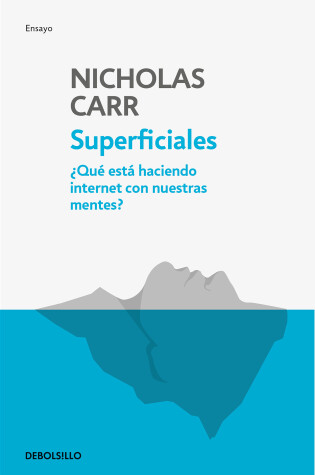 Cover of Superficiales: Qué está haciendo internet con nuestras mentes / The Shallows