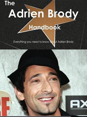 Book cover for The Adrien Brody Handbook - Everything You Need to Know about Adrien Brody